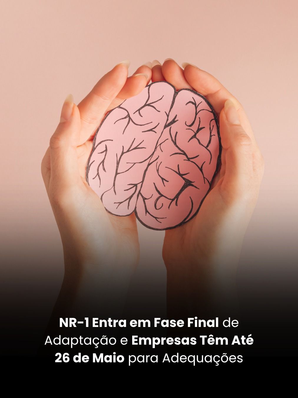 NR-1 Entra em Fase Final de Adaptação e Empresas Têm Até 26 de Maio para Adequações